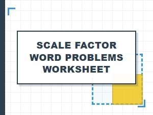 Mastering Scale Factor Word Problems