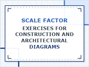 Practical Scale Factor Exercises for Architectural Diagrams