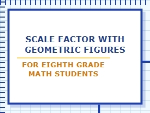 Mastering Scale Factor with Geometric Figures