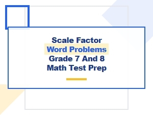 Master Scale Factor Word Problems in Test Prep